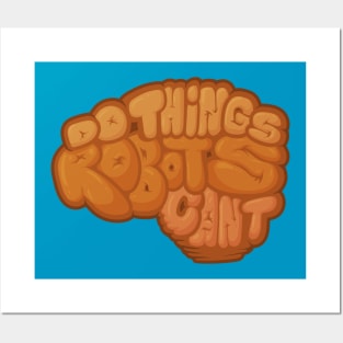 Do Things Robots Can't Posters and Art